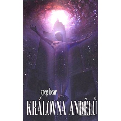Královna andělů - Greg Bear