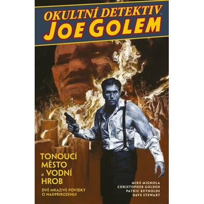 Okultní detektiv Joe Golem 1 - Tonoucí město a Vodní hrob