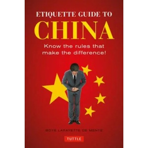 Etiquette Guide to China | Boye Lafayette De Mente, Patrick Wallace (2016)