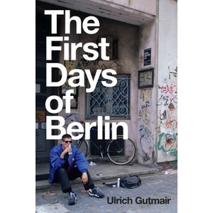 First Days of Berlin - The Sound of Change (ISBN: 9781509547302)