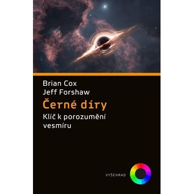 Černé díry - Brian Cox, Jeffrey Forshaw