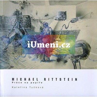 Michael Rittstein - Práce na papíře - Tučková Kateřina