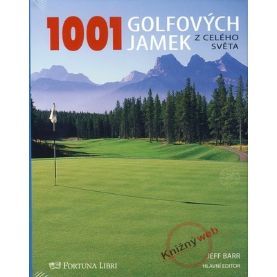 1001 golfových jamek z celého světa