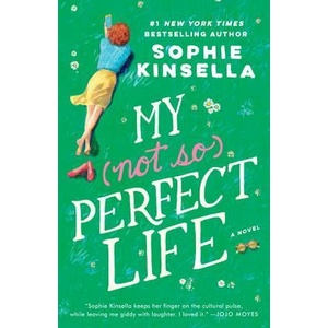 My Not So Perfect Life | Sophie Kinsella (ISBN: 9780812987713)