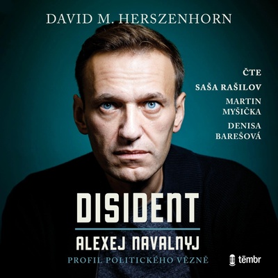 Disident: Alexej Navalnyj - Profil politického vězně - David M. Herszenhorn - čte Martin Myšička