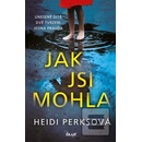 Jak jsi mohla