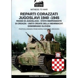 Reparti corazzati Jugoslavi 1940-1945 | Luigi Manes (ISBN: 9788893275941)