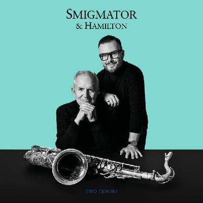 Jan Smigmator & Scott Hamilton - Two Tenors (2 LP) (0602475214151)