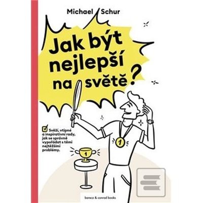 Jak být nejlepší na světě - Michael Schur