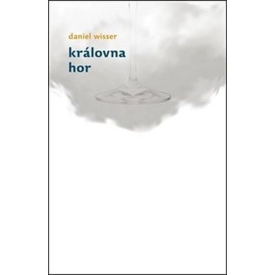 Královna hor - Daniel Wisser