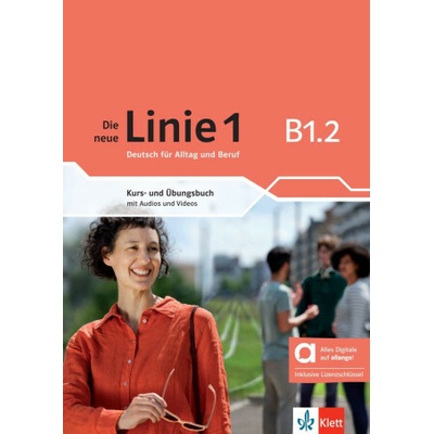 Die neue Linie 1 B1.2 - Hybride Ausgabe allango. Kurs- und Übungsbuch mit Audios und Videos inklusive Lizenzschlüssel allango (24 Monate)