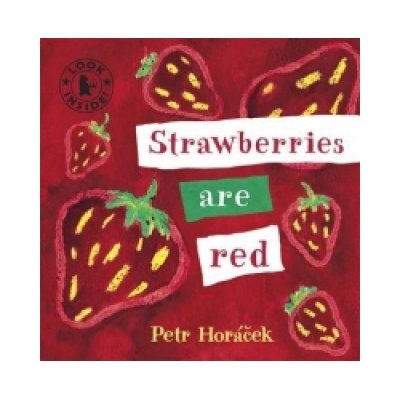 Strawberries are Red Horacek Petr