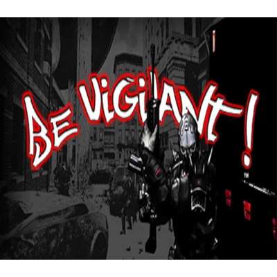 Be Vigilant!