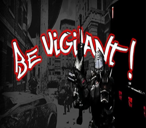 Be Vigilant!