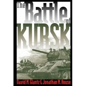 Battle of Kursk | Jonathan M. House (ISBN: 9780700613359)