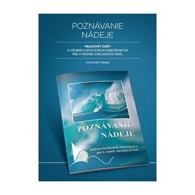 Poznávanie nádeje. Pracovný zošit pre 4. ročník ZŠ (katolícke náboženstvo - východný obrad)