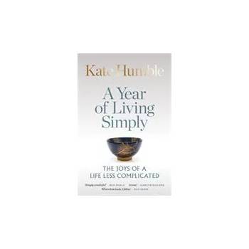 Image 1 of Year of Living Simply | KATE HUMBLE