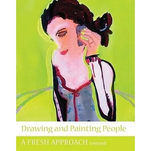 Drawing and Painting People | Emily Ball (ISBN: 9781847970886)