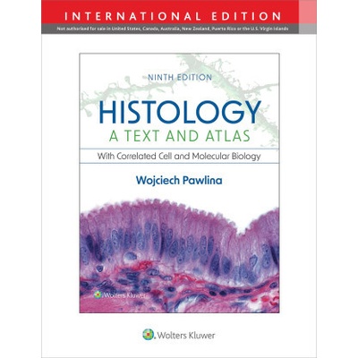 Histology: A Text and Atlas - Wojciech Pawlina