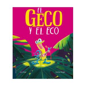 (N). GECO Y EL ECO, EL. (ALBUM ILUSTRADO PRIMEROS LECTORES) | Rachel Bright (2023)