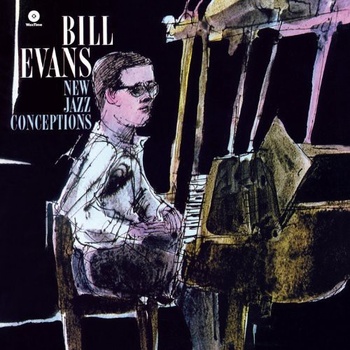 New Jazz Conceptions Bill Evans