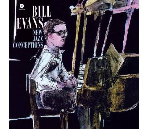 New Jazz Conceptions Bill Evans