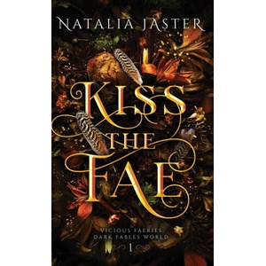 Kiss the Fae | Natalia Jaster (ISBN: 9781957824444)