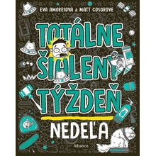 Totálne šialený týždeň - Nedeľa