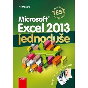 Microsoft Excel 2013: Jednoduše - Ivo Magera