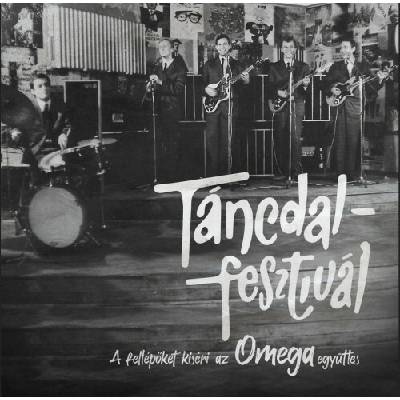 Omega - Táncdalfesztivál A Fellépöket Kíséri Az Omega Egyůttes CD