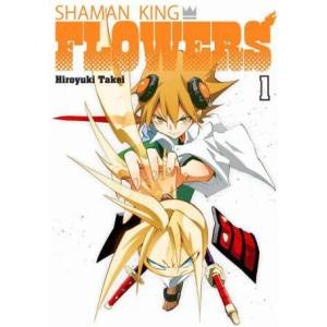 SHAMAN KING: FLOWERS 1 | Takei, Hiroyuki (ISBN: 9781646518166)