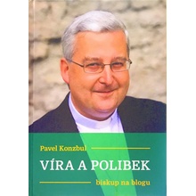 Víra a polibek - Pavel Konzbul