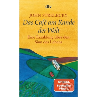 Das Cafe am Rande der Welt [The Why Are You Here Cafe] - John Strelecky