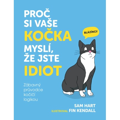 Proč si vaše kočka myslí, že jste idiot - Sam Hart
