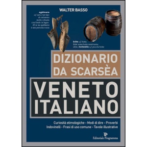 Dizionario da scarsèa veneto-italiano (ISBN: 9788866434122)