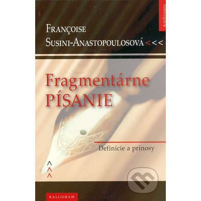 Fragmentárne písanie - Francoise Anastopoulosová
