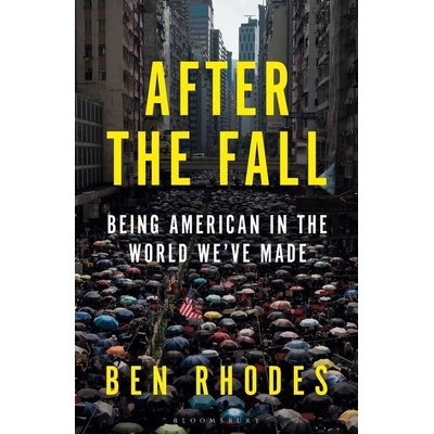 After the Fall - Ben Rhodes