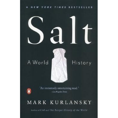 Salt: A World History Kurlansky MarkPaperback