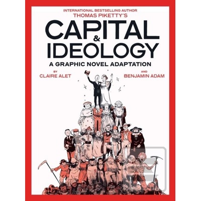 Capital & Ideology: A Graphic Novel Adaptation