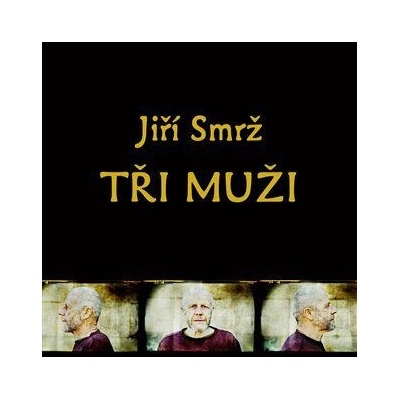 Tři muži - Samota, Jestřábník, Autoportrét