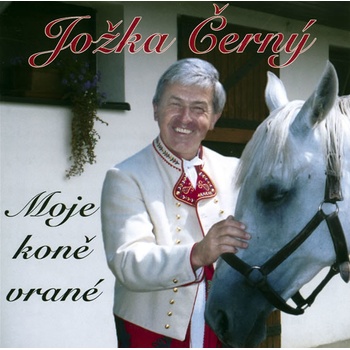 Černý Jožka - Moje koně vrané CD
