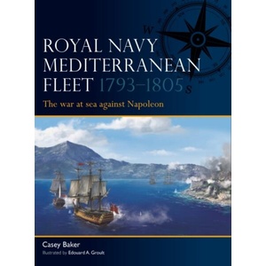 Royal Navy Mediterranean Fleet 1793-1805 (ISBN: 9781472871046)