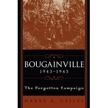 Bougainville 1943-1945: The Forgotten Campaign Gailey Harry a.Paperback