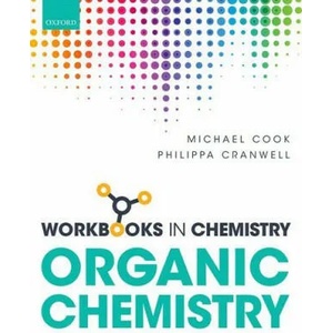 Workbook in Organic Chemistry | Michael Cook, Philippa Cranwell (ISBN: 9780198729518)