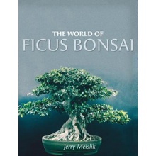 The World of Ficus Bonsai Meislik Jerry