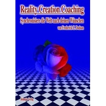 Reality Creation Coaching Dodson Frederick E.