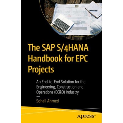 SAP S/4HANA Handbook for EPC Projects - Ahmed, Sohail