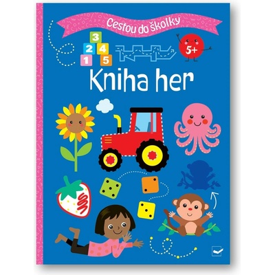 Cestou do školky Kniha her 5+