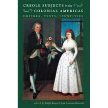 Creole Subjects in the Colonial Americas