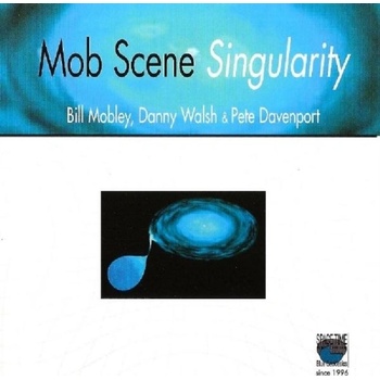 Singularity - Bill Mobley & Danny Walsh CD